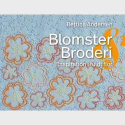 Blomster &amp; Broderi - Inspiration i fuldt flor